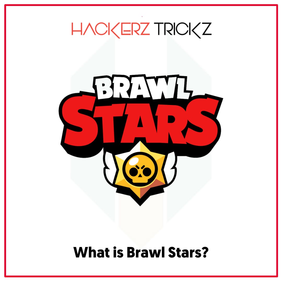 What is Brawl Stars