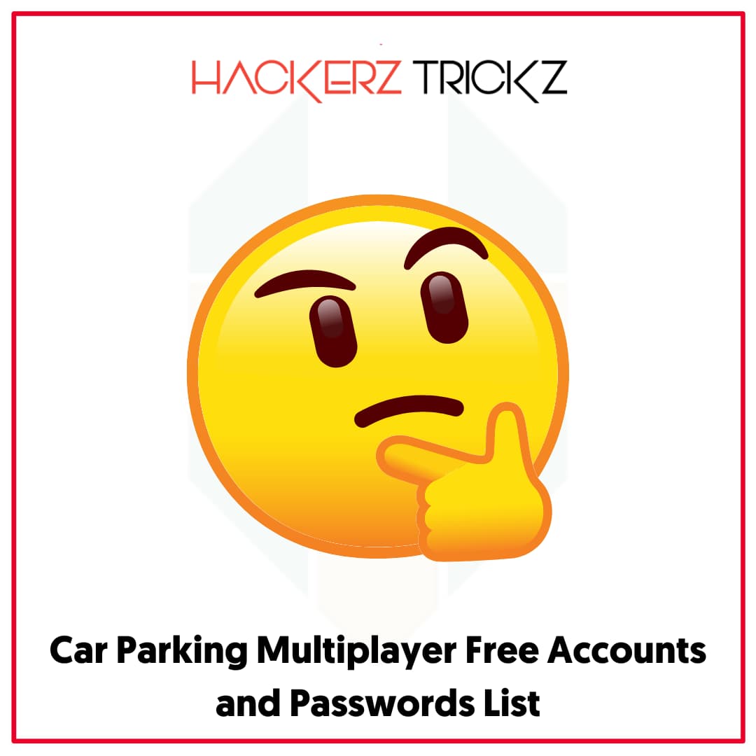 Car Parking Multiplayer Free Accounts and Passwords List