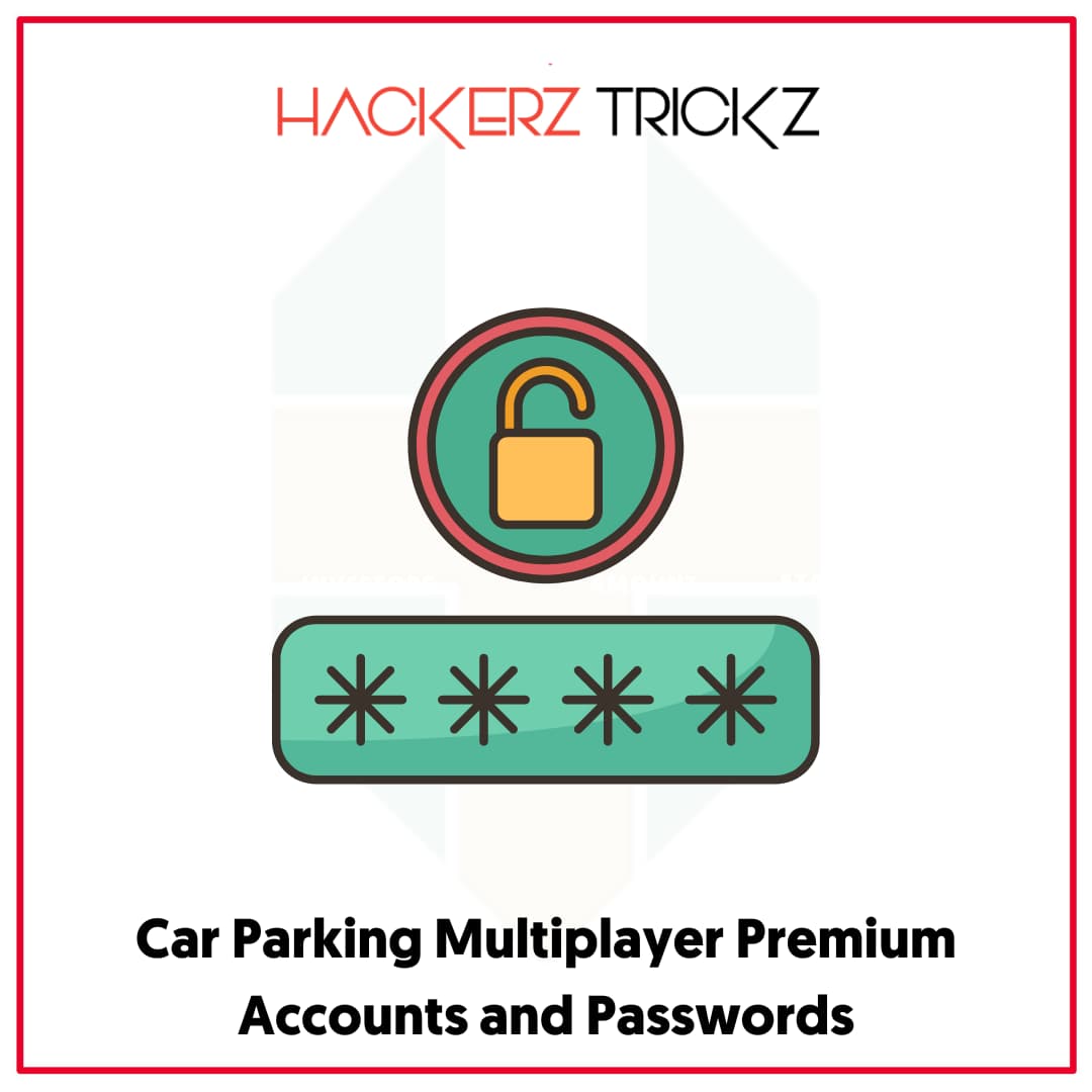 Car Parking Multiplayer Premium Accounts and Passwords