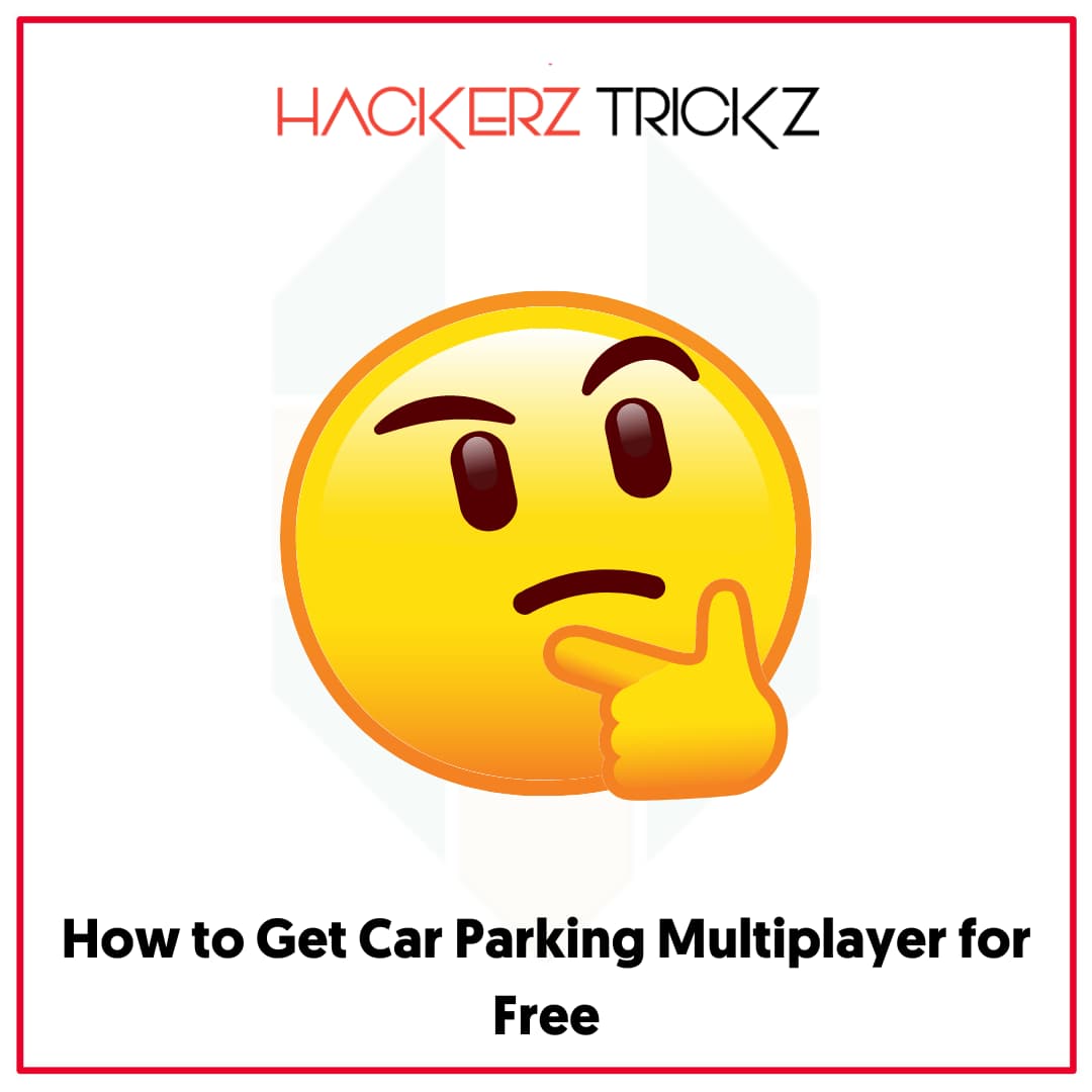 How to Get Car Parking Multiplayer for Free