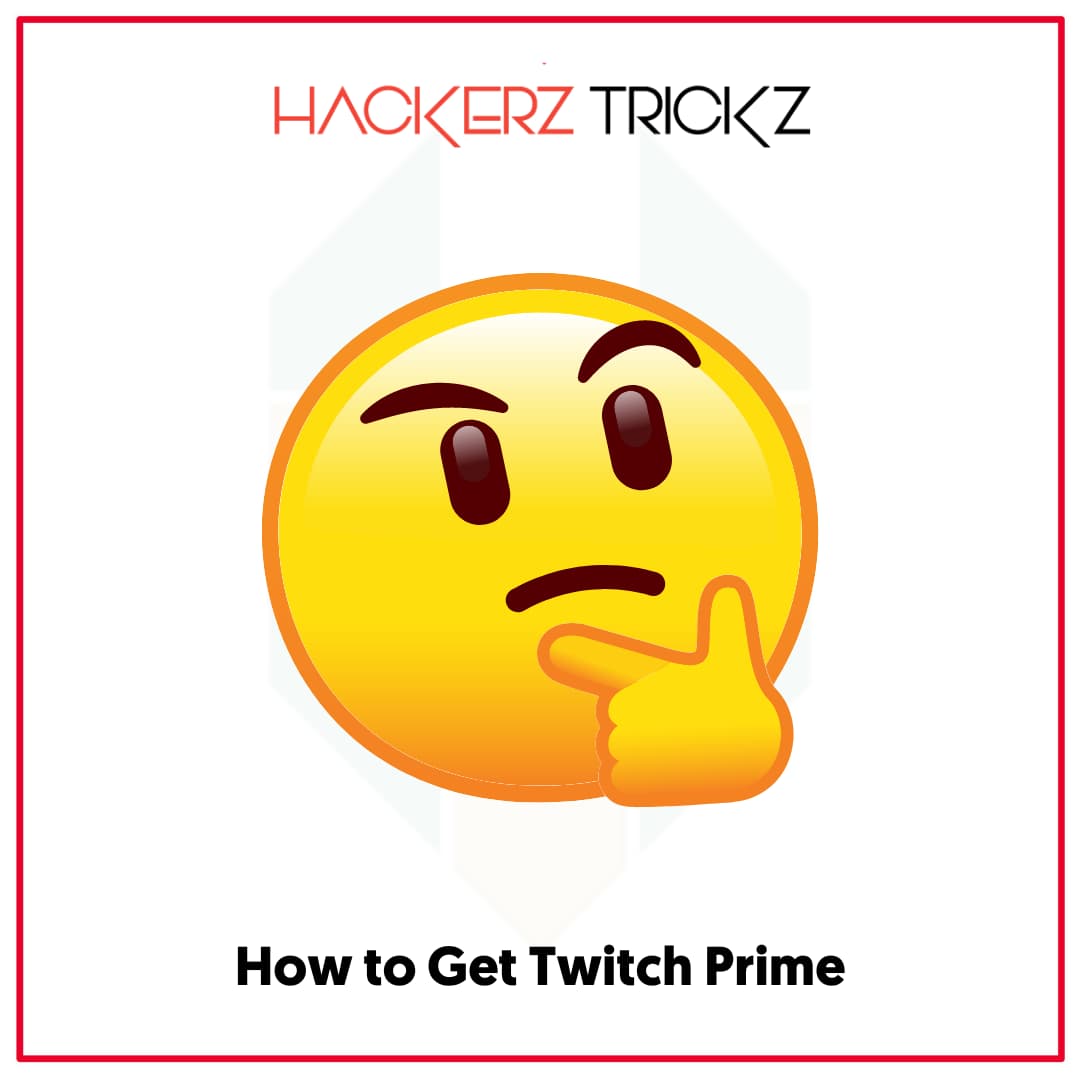 How to Get Twitch Prime