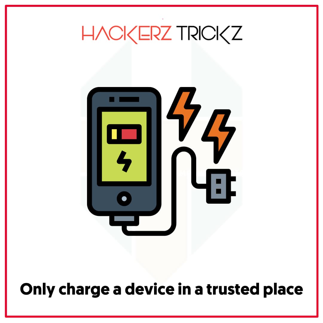 Only charge a device in a trusted place