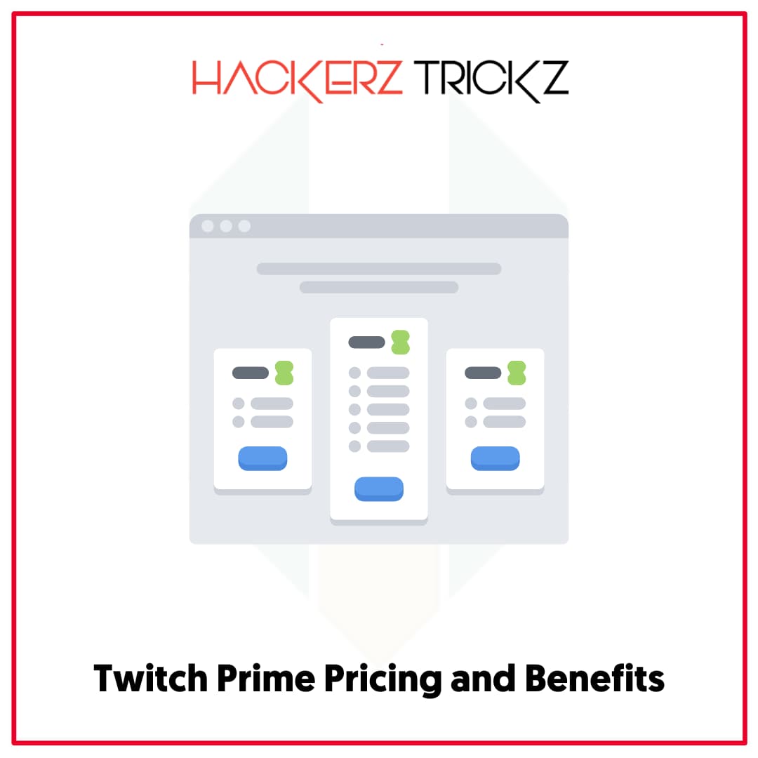 Twitch Prime Pricing and Benefits