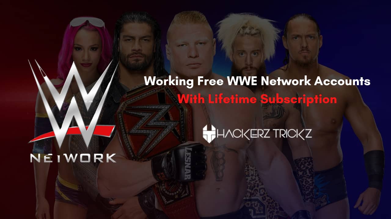 Working Free WWE Network Accounts With Lifetime Subscription