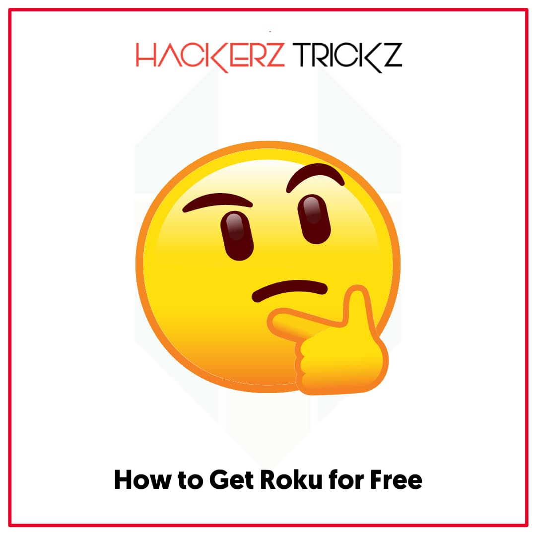 How to Get Roku for Free