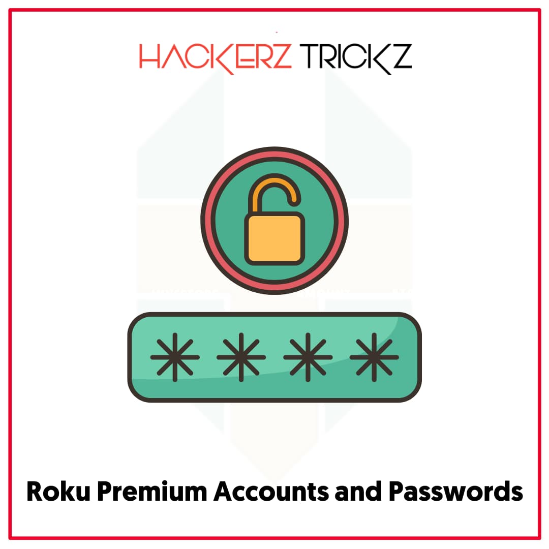 Roku Premium Accounts and Passwords