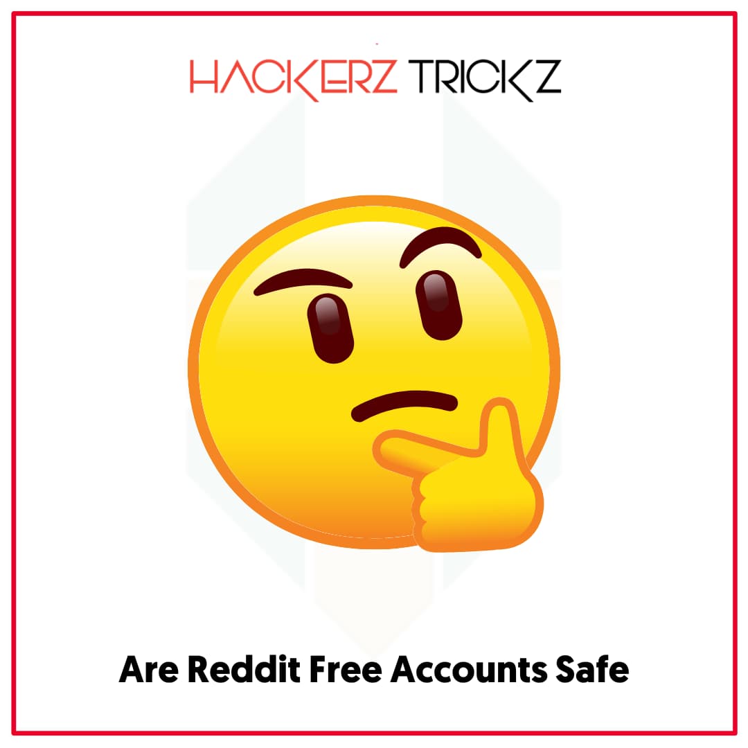 Are Reddit Free Accounts Safe