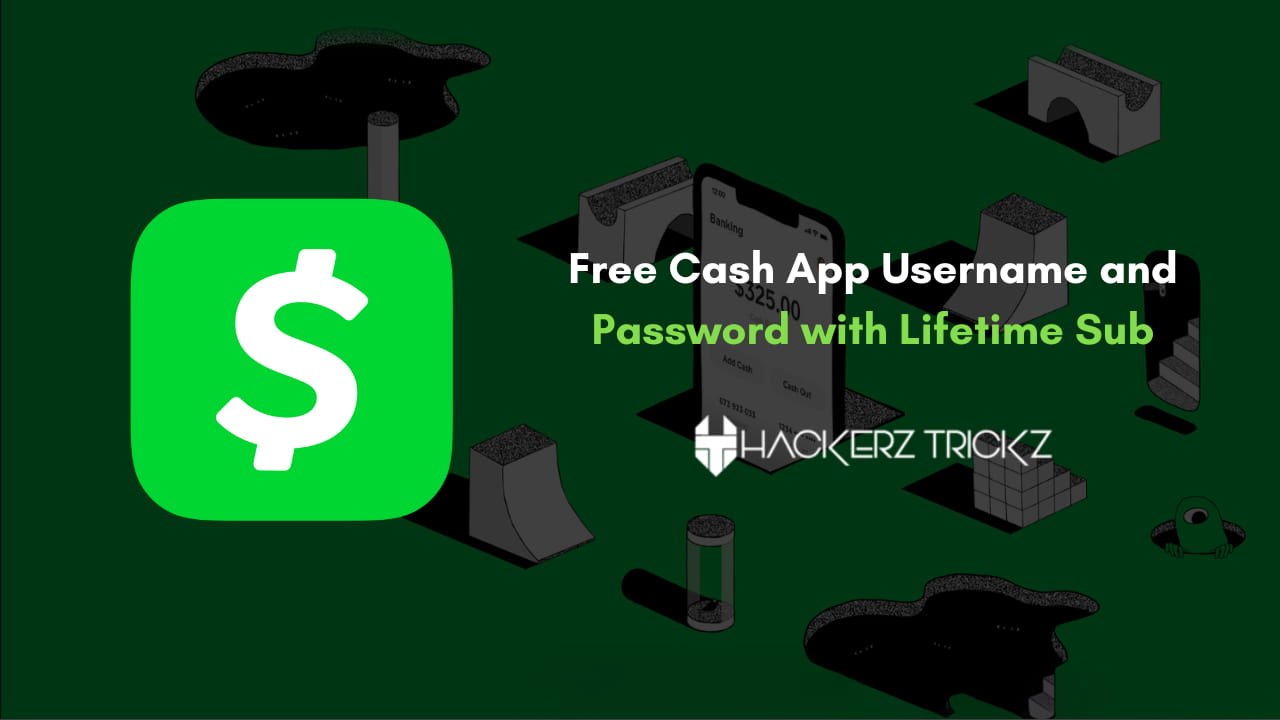 Free Cash App Username and Password with Lifetime Sub