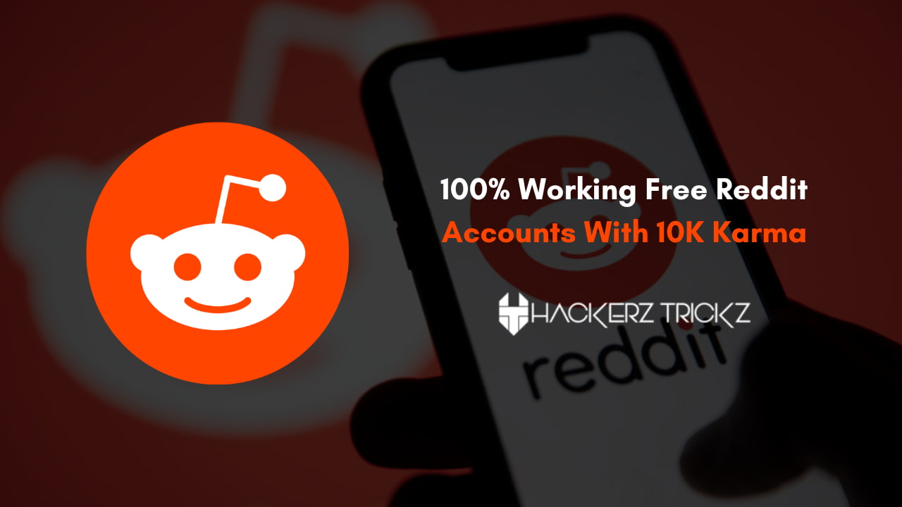100% Working Free Reddit Accounts With 10K Karma