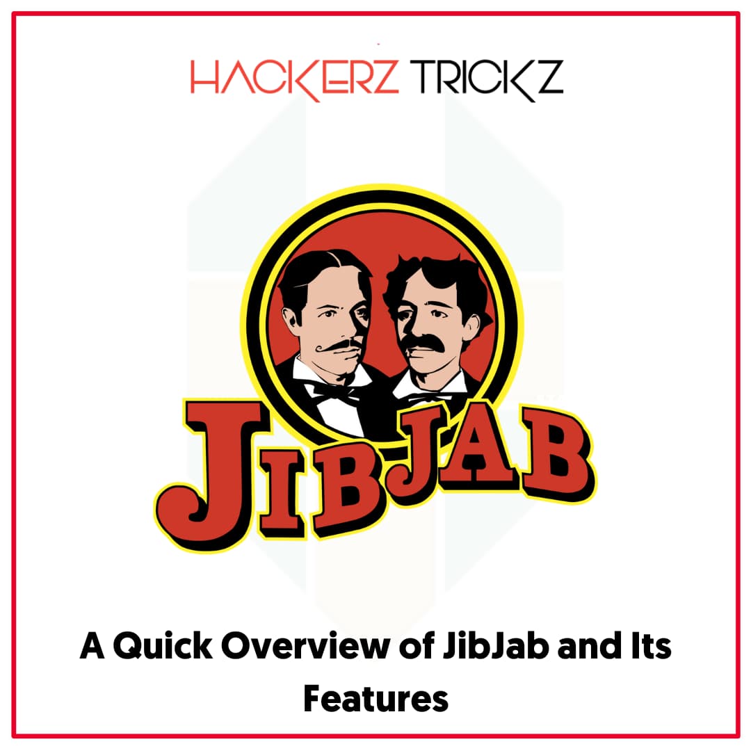 A Quick Overview of JibJab and Its Features