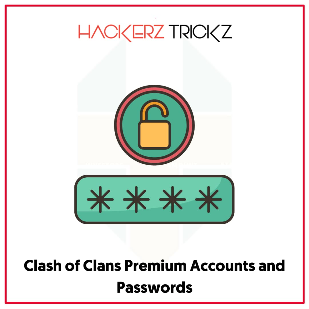 Clash of Clans Premium Accounts and Passwords