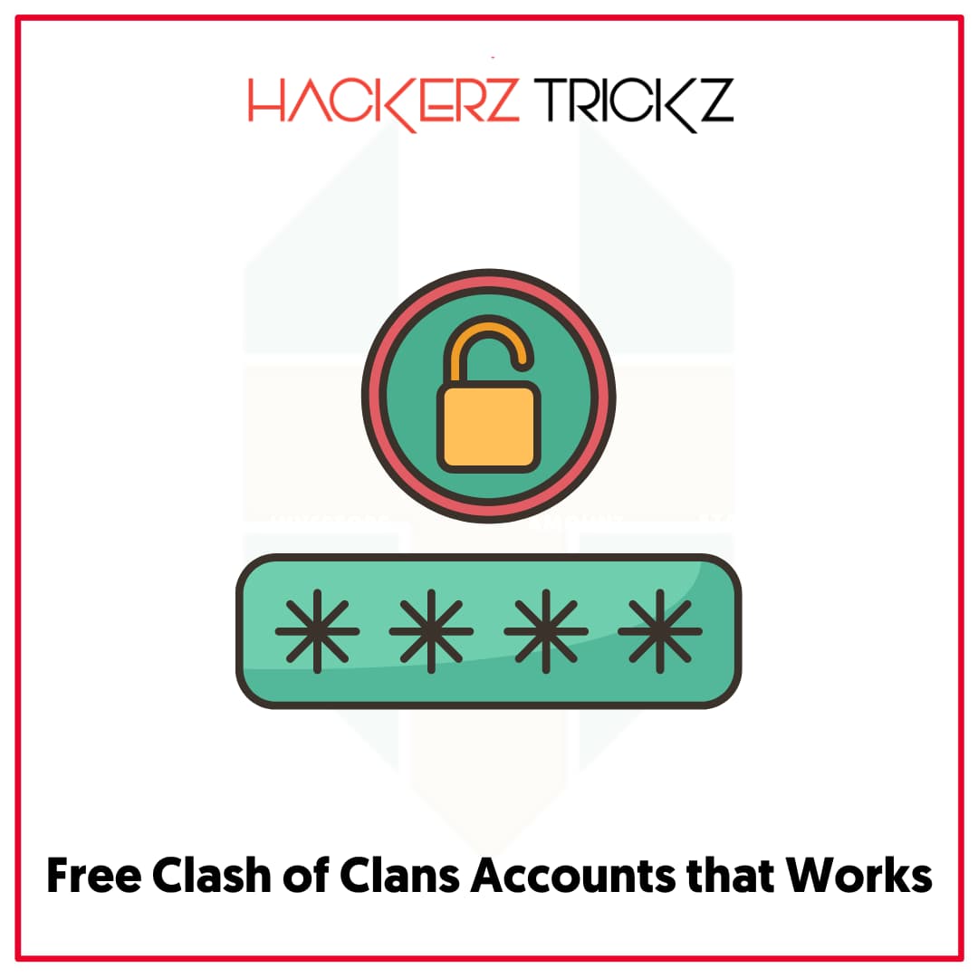 Free Clash of Clans Accounts that Works