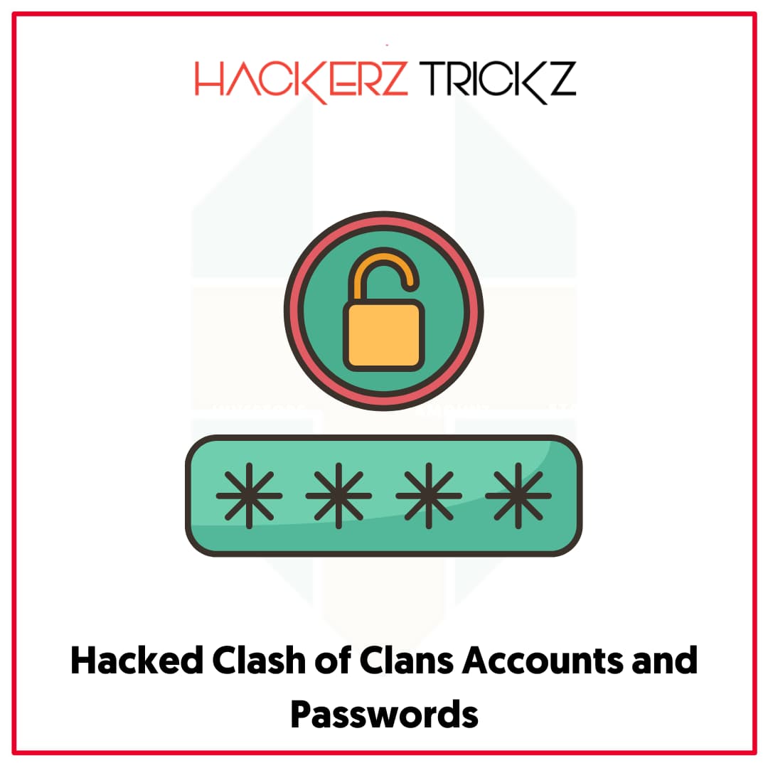 Hacked Clash of Clans Accounts and Passwords