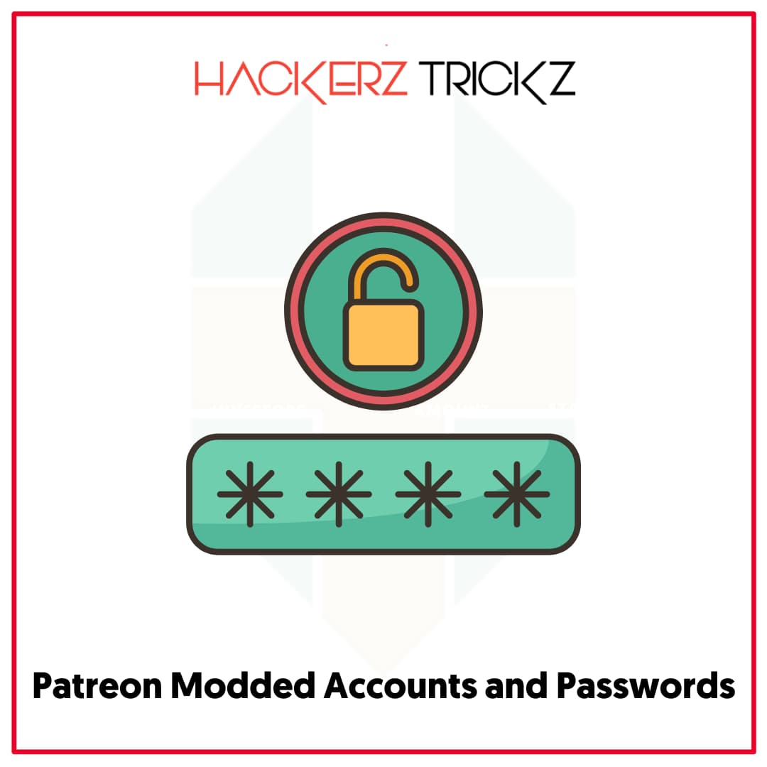 Patreon Modded Accounts and Passwords