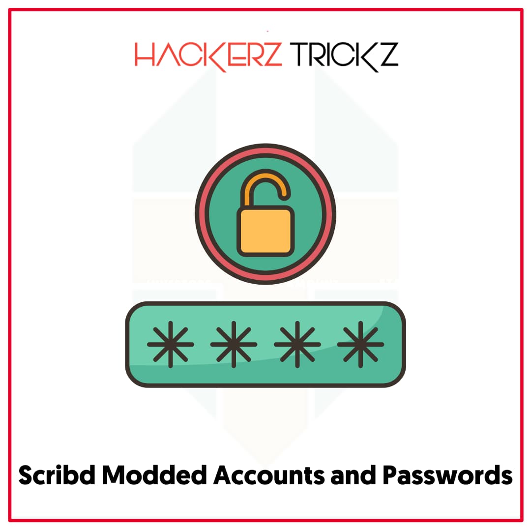 Scribd Modded Accounts and Passwords