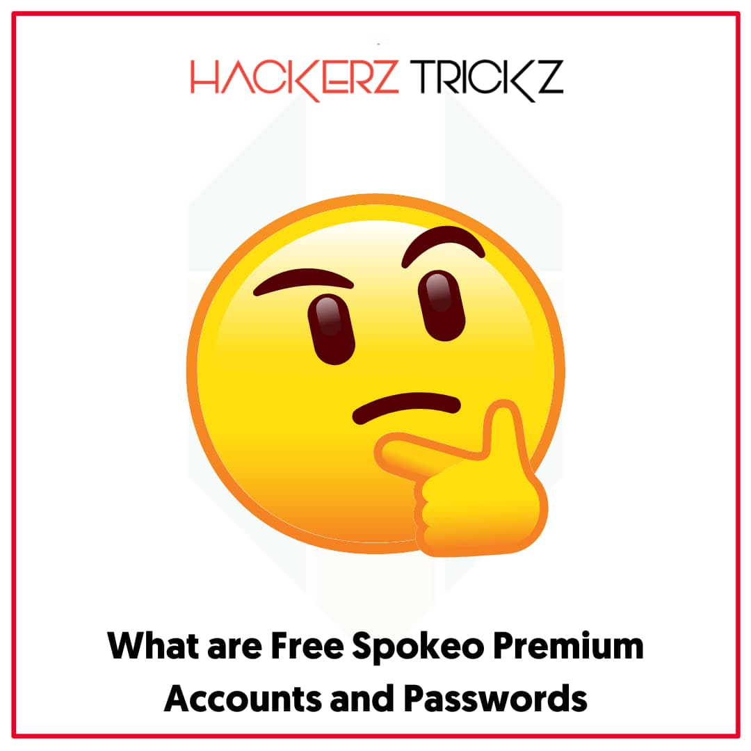 What are Free Spokeo Premium Accounts and Passwords