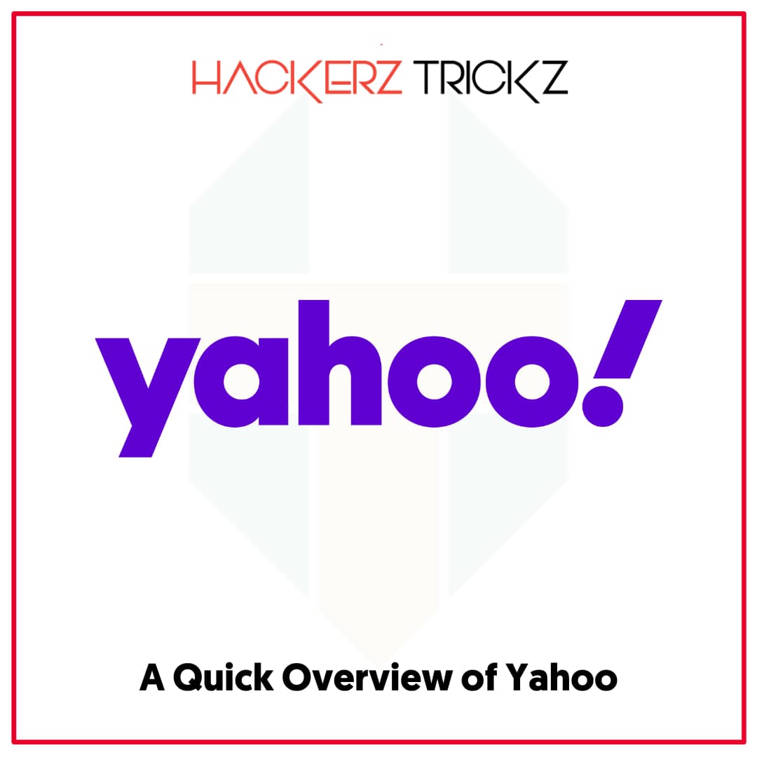 A Quick Overview of Yahoo