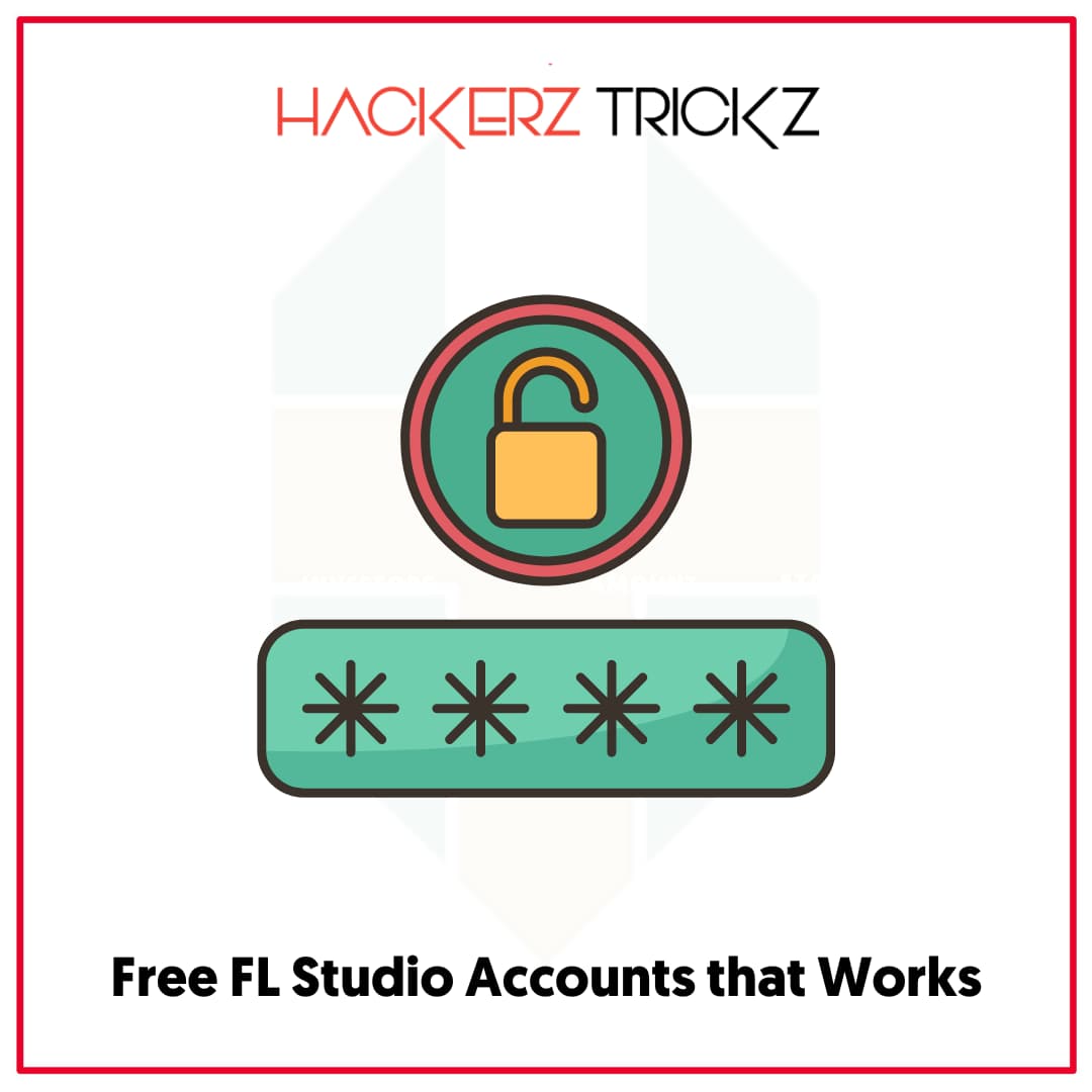 Free FL Studio Accounts that Works