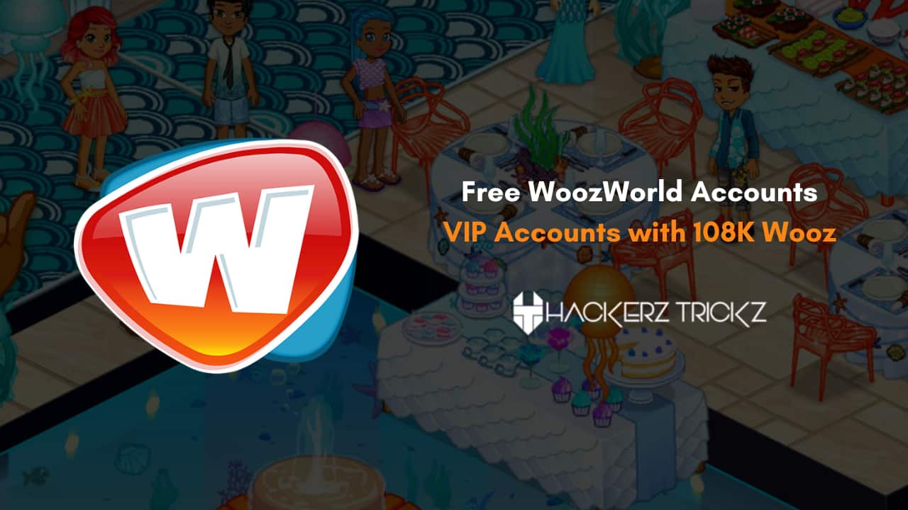 Free WoozWorld Accounts VIP Accounts with 108K Wooz