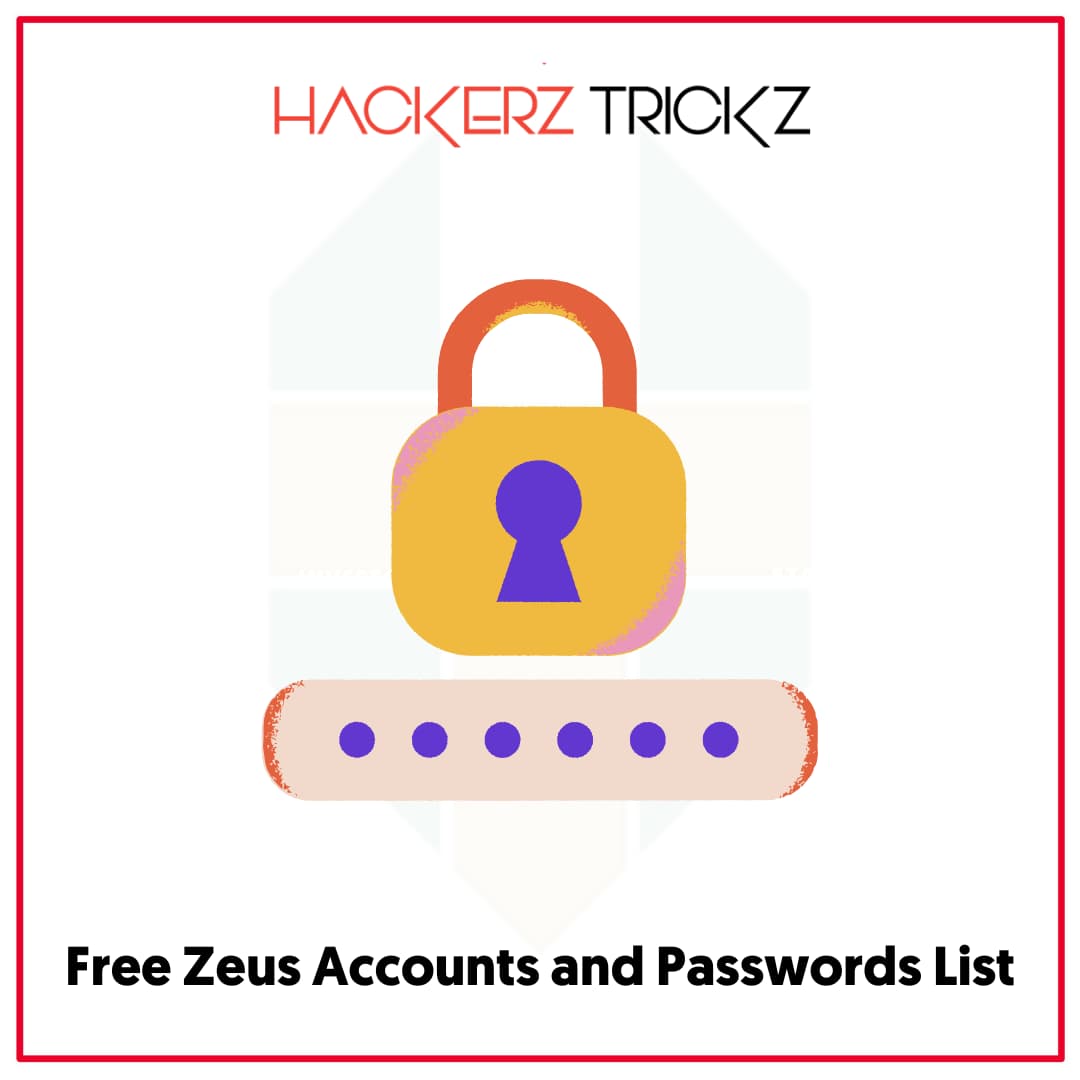 Free Zeus Accounts and Passwords List