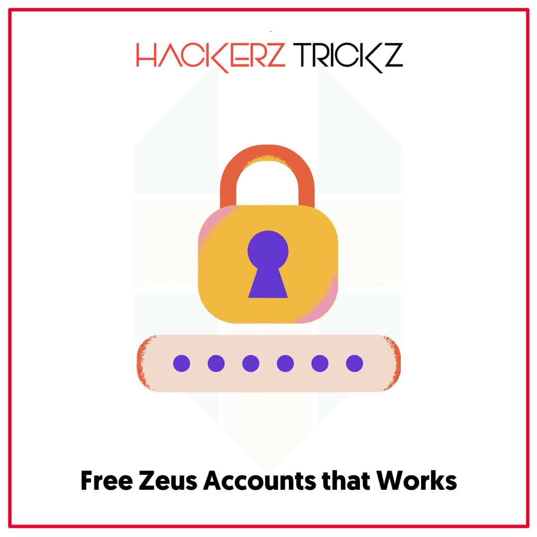 Free Zeus Accounts that Works