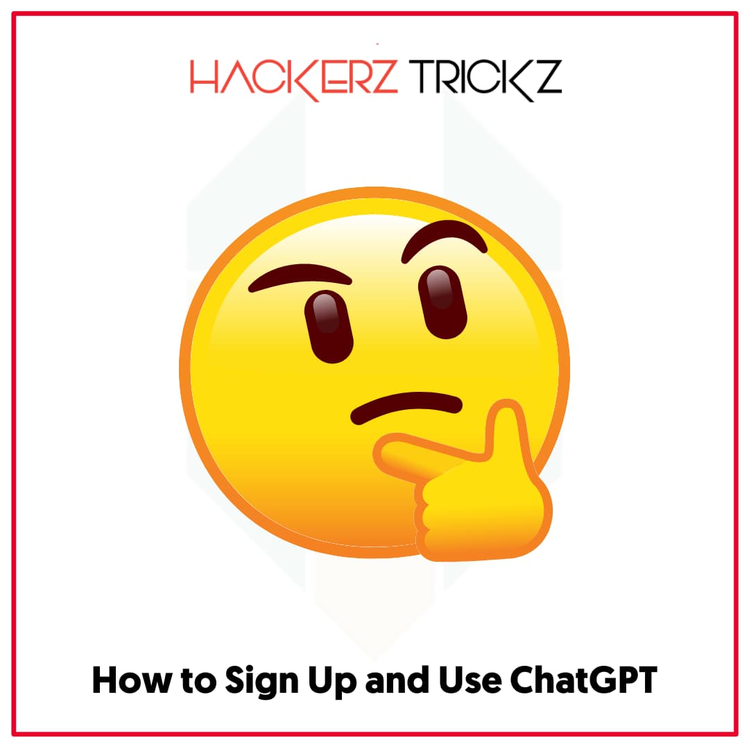 How to Sign Up and Use ChatGPT