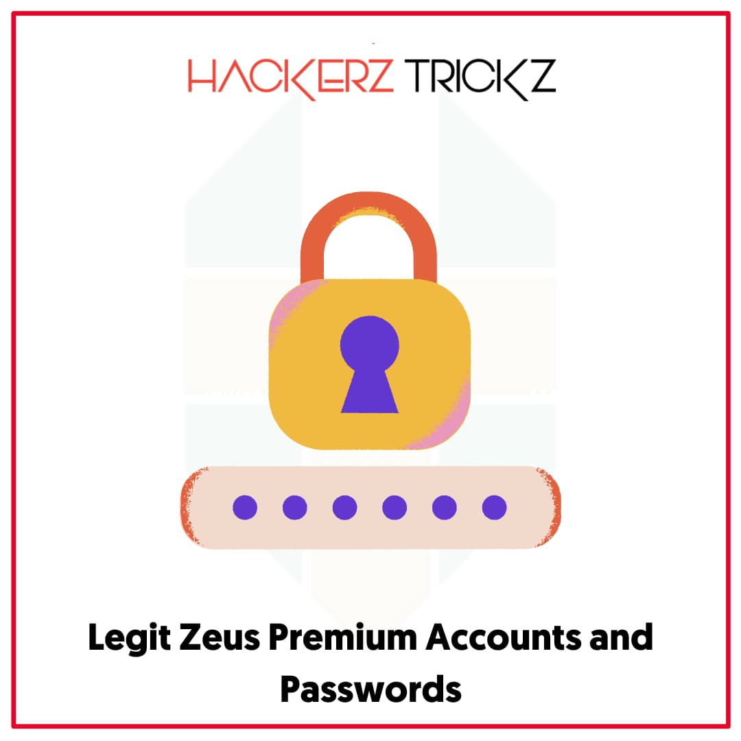 Legit Zeus Premium Accounts and passwords