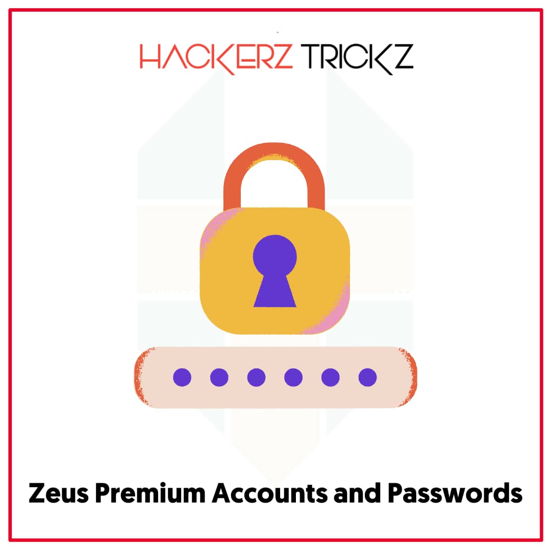 Zeus Premium Accounts and Passwords