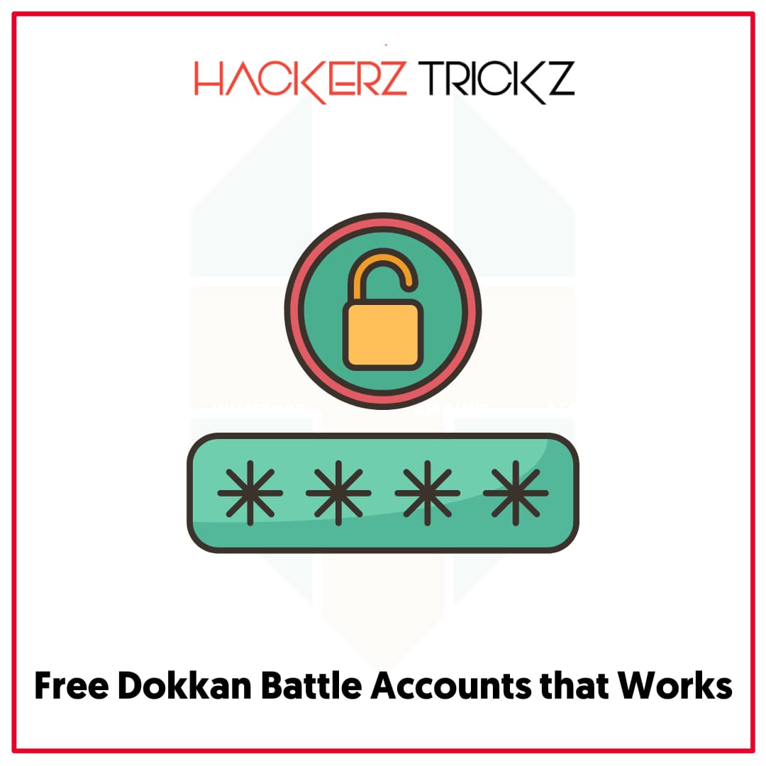 Free Dokkan Battle Accounts that Works