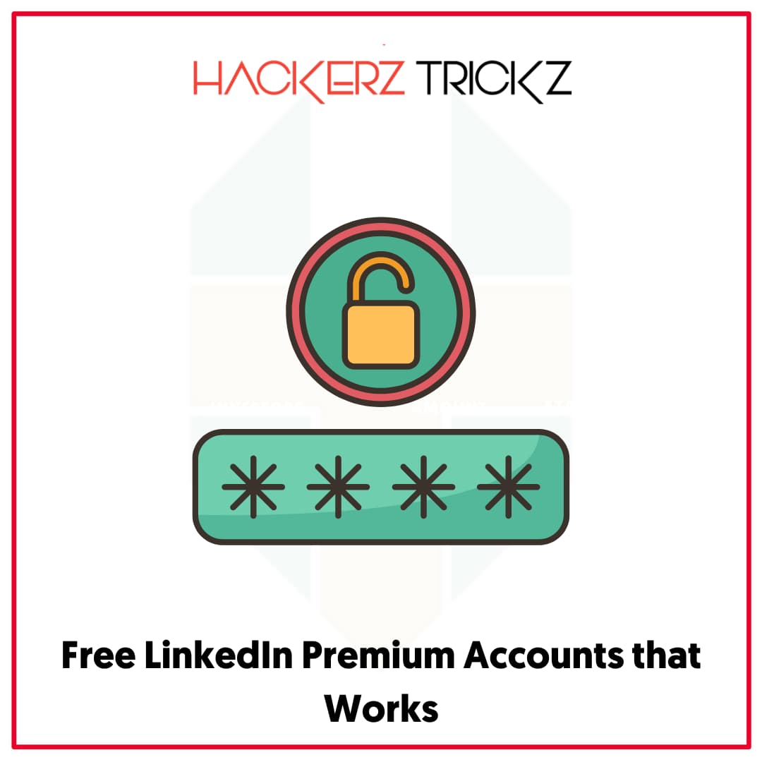 Free LinkedIn Premium Accounts that Works