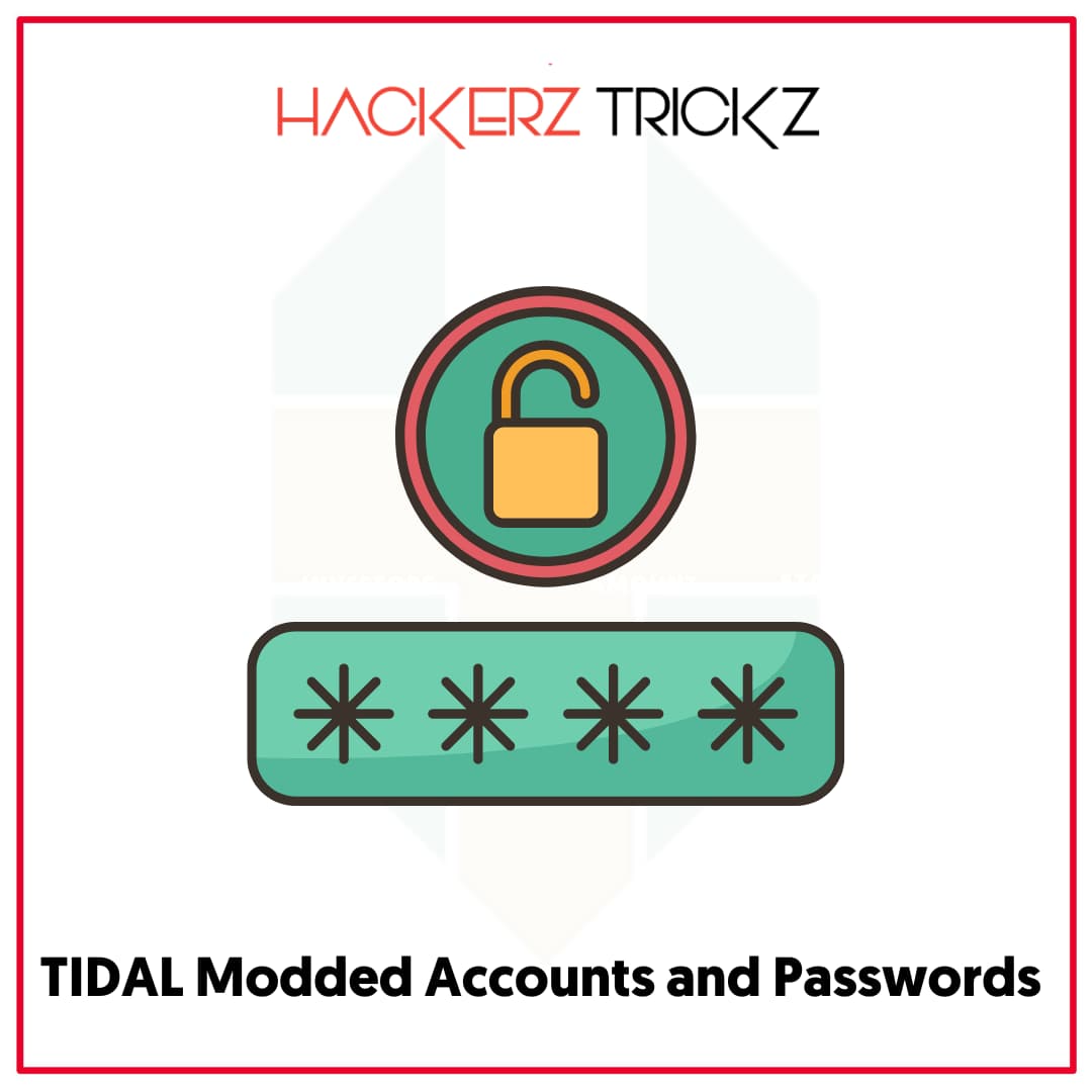 TIDAL Modded Accounts and Passwords 