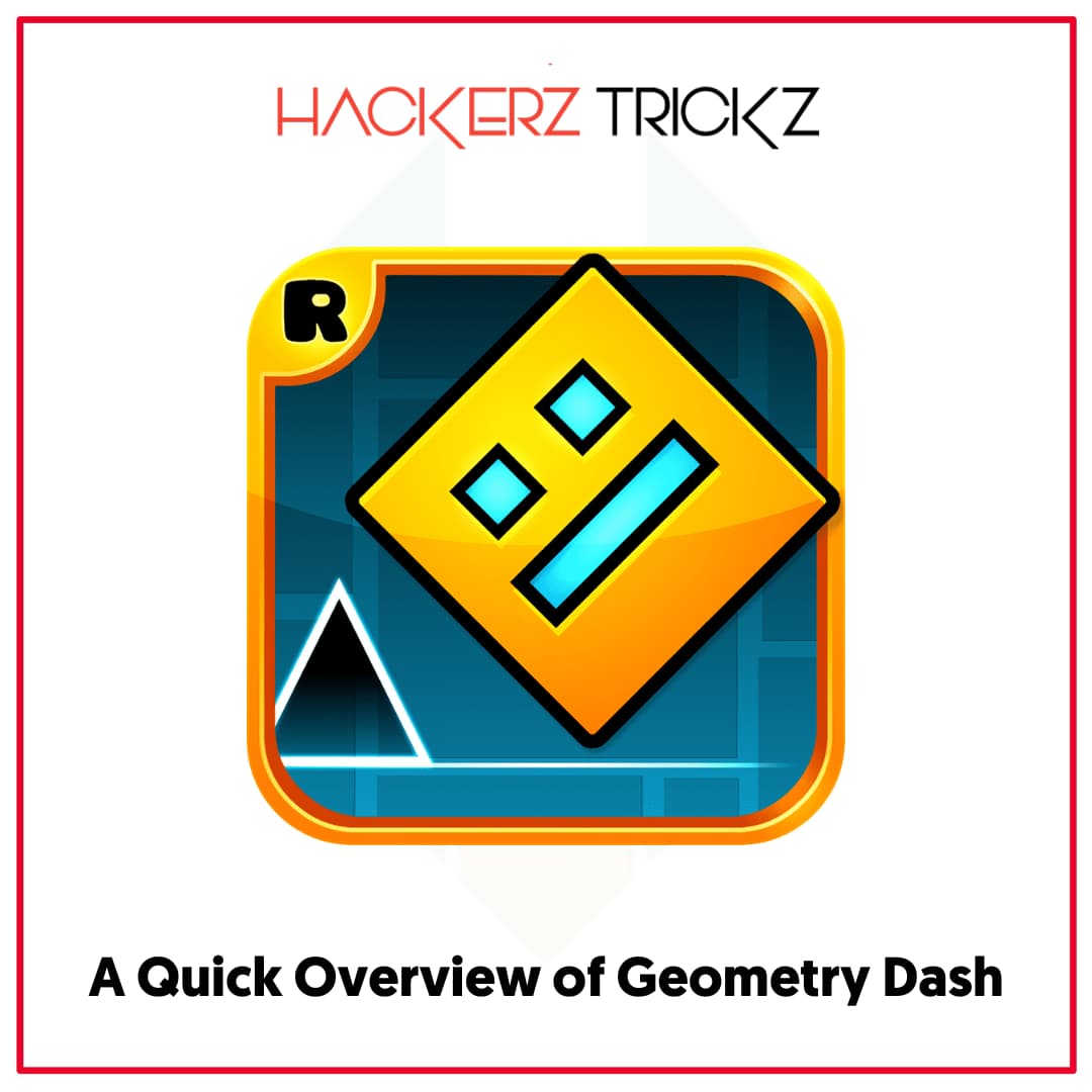 A Quick Overview of Geometry Dash