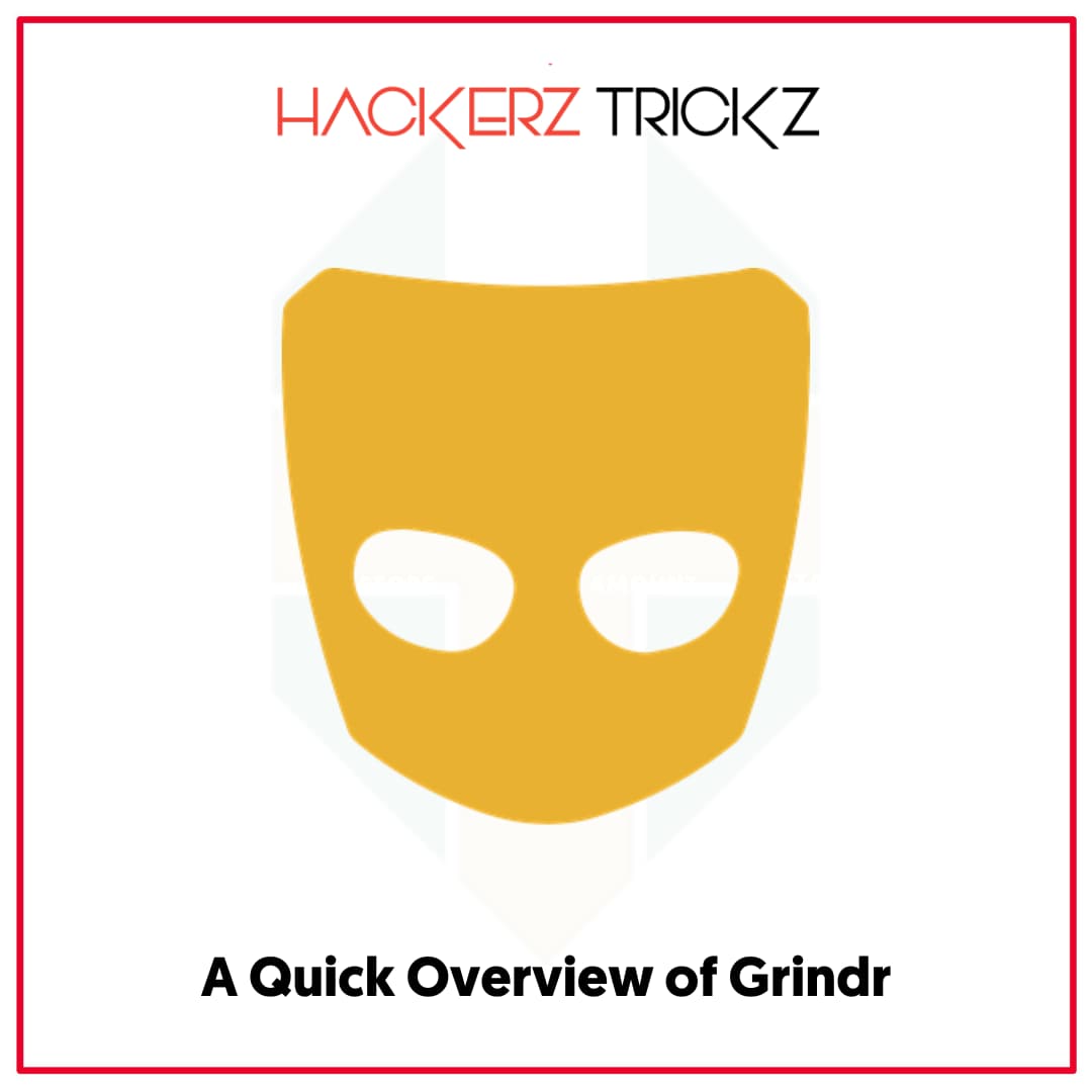 A Quick Overview of Grindr