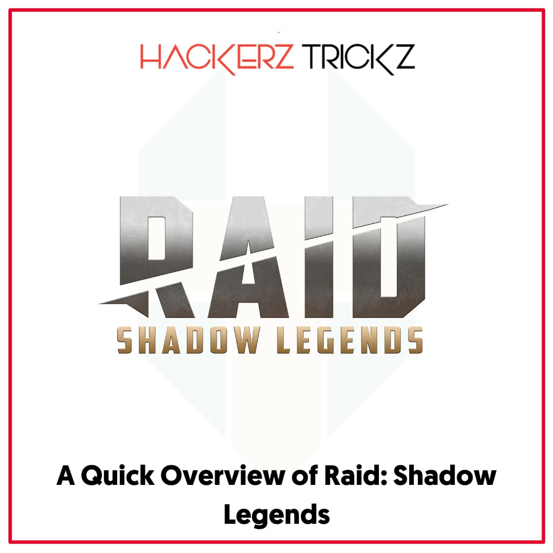 A Quick Overview of Raid Shadow Legends