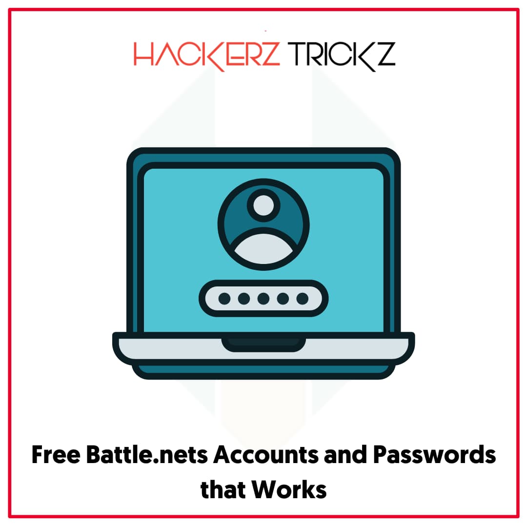 Free Battle.nets Accounts and Passwords that Works