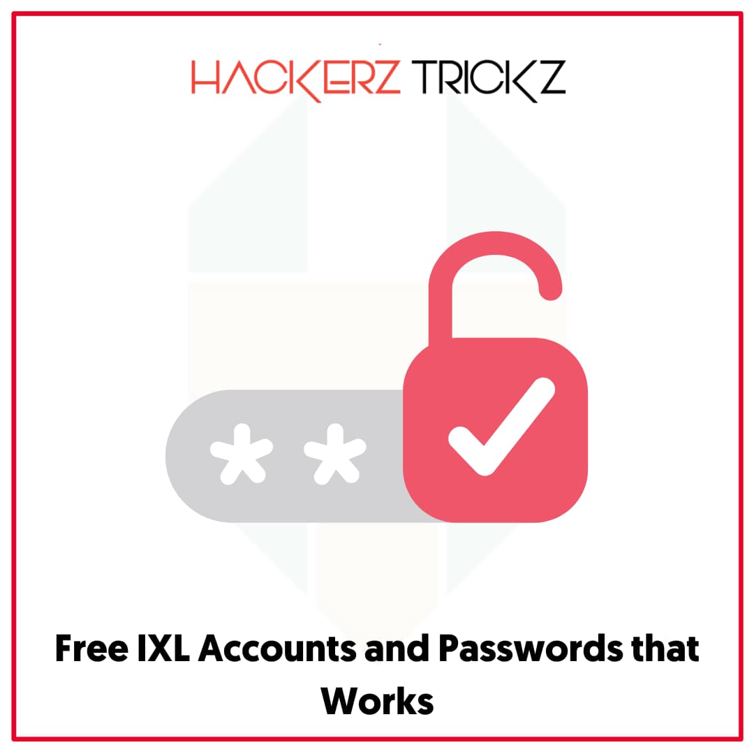 Free IXL Accounts and Passwords that Works