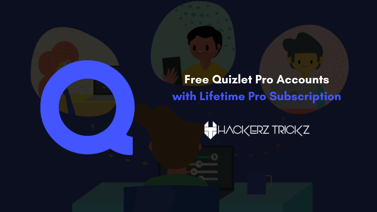 Free Quizlet Pro Accounts with Lifetime Pro Subscription