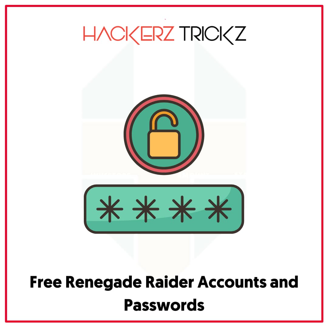 Free Renegade Raider Accounts and Passwords