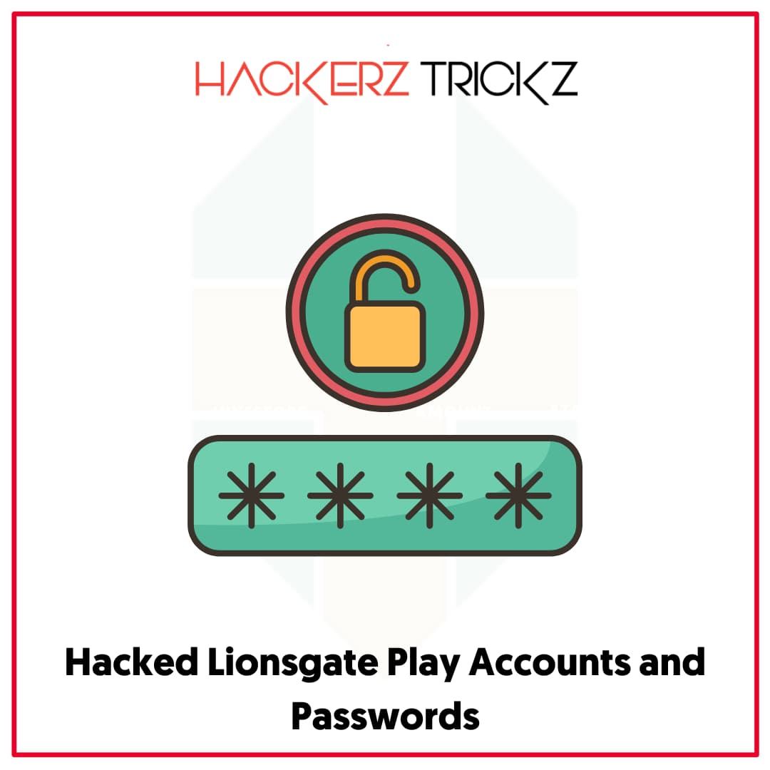Hacked Lionsgate Play Accounts and Passwords