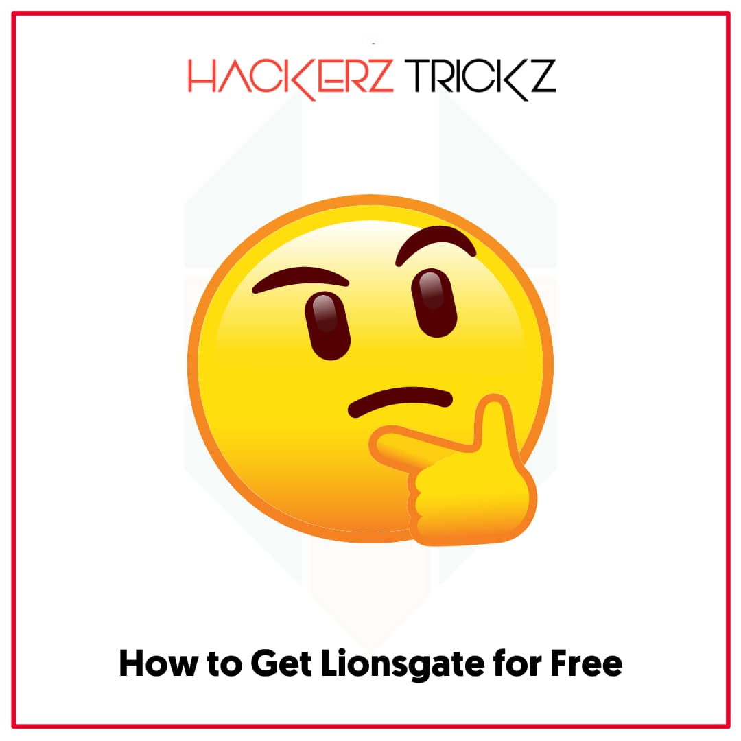 How to Get Lionsgate for Free