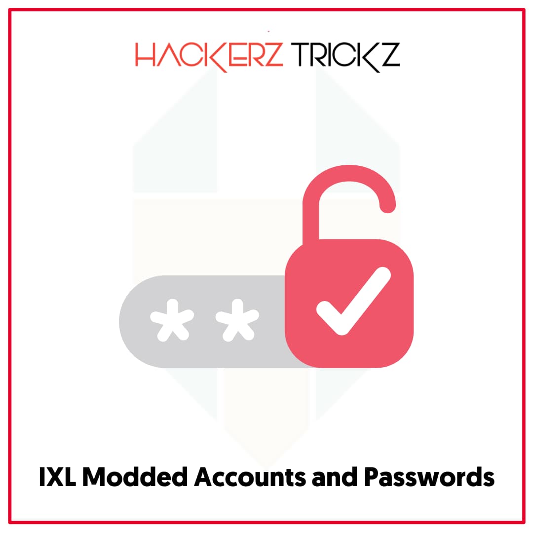IXL Modded Accounts and Passwords