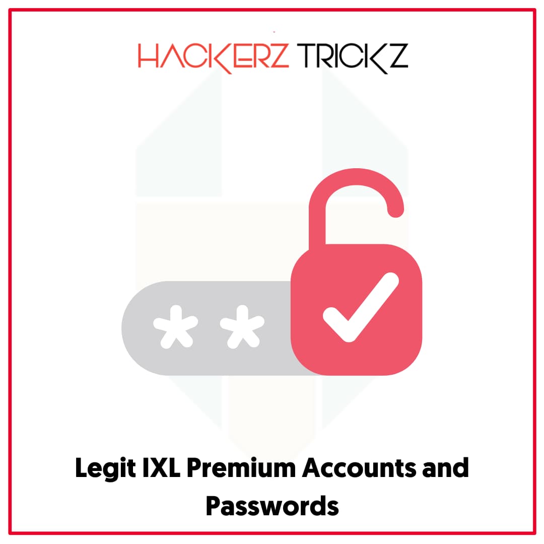Legit IXL Premium Accounts and Passwords