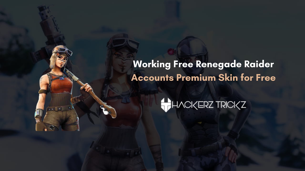 Working Free Renegade Raider Accounts