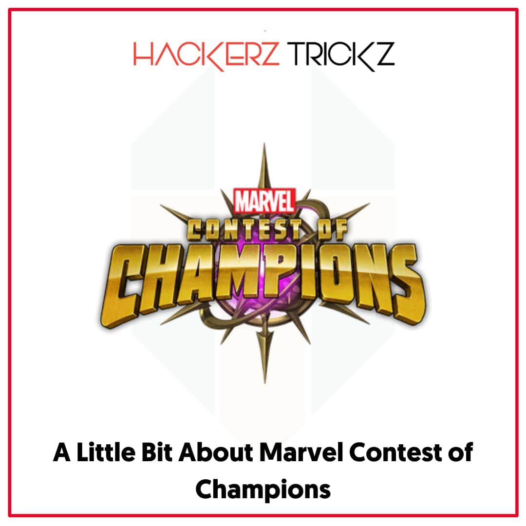 A Little Bit About Marvel Contest of Champions