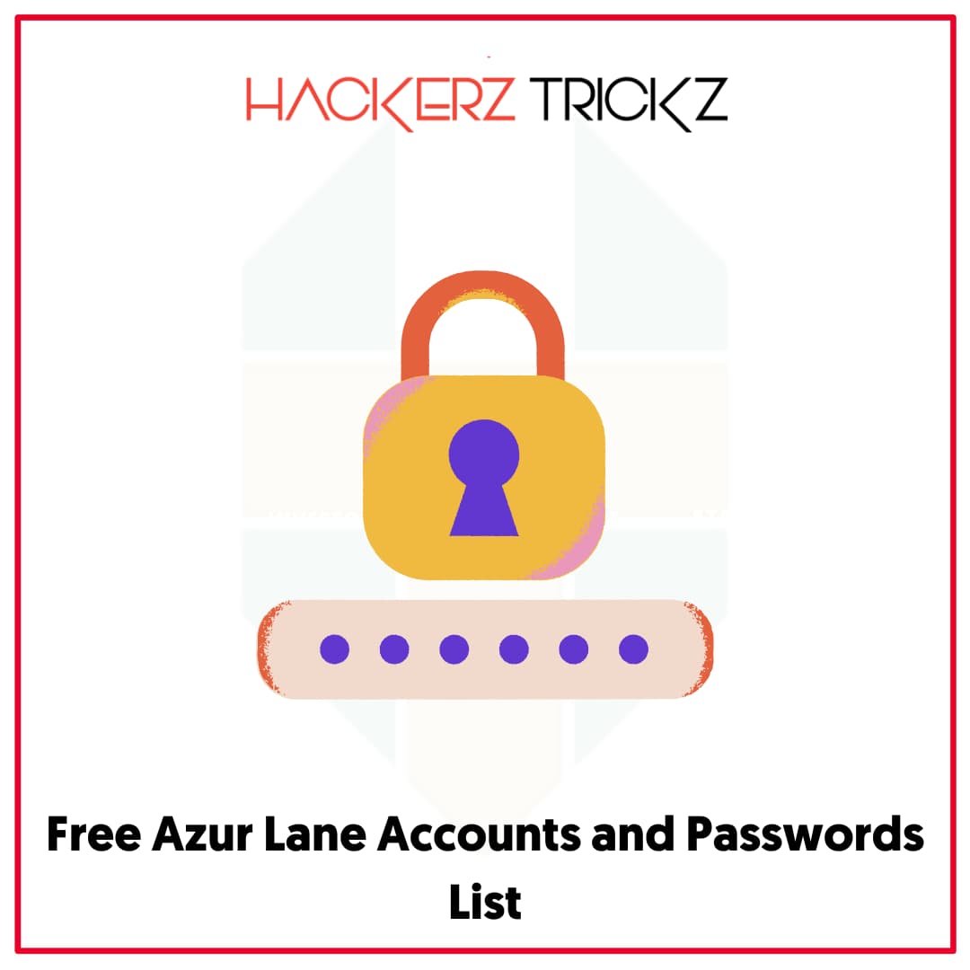 Free Azur Lane Accounts and Passwords List