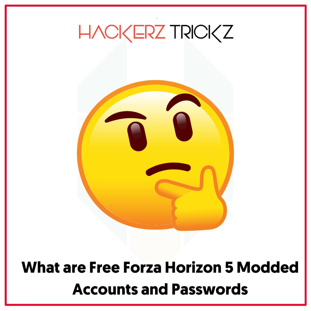 What are Free Forza Horizon 5 Modded Accounts and Passwords