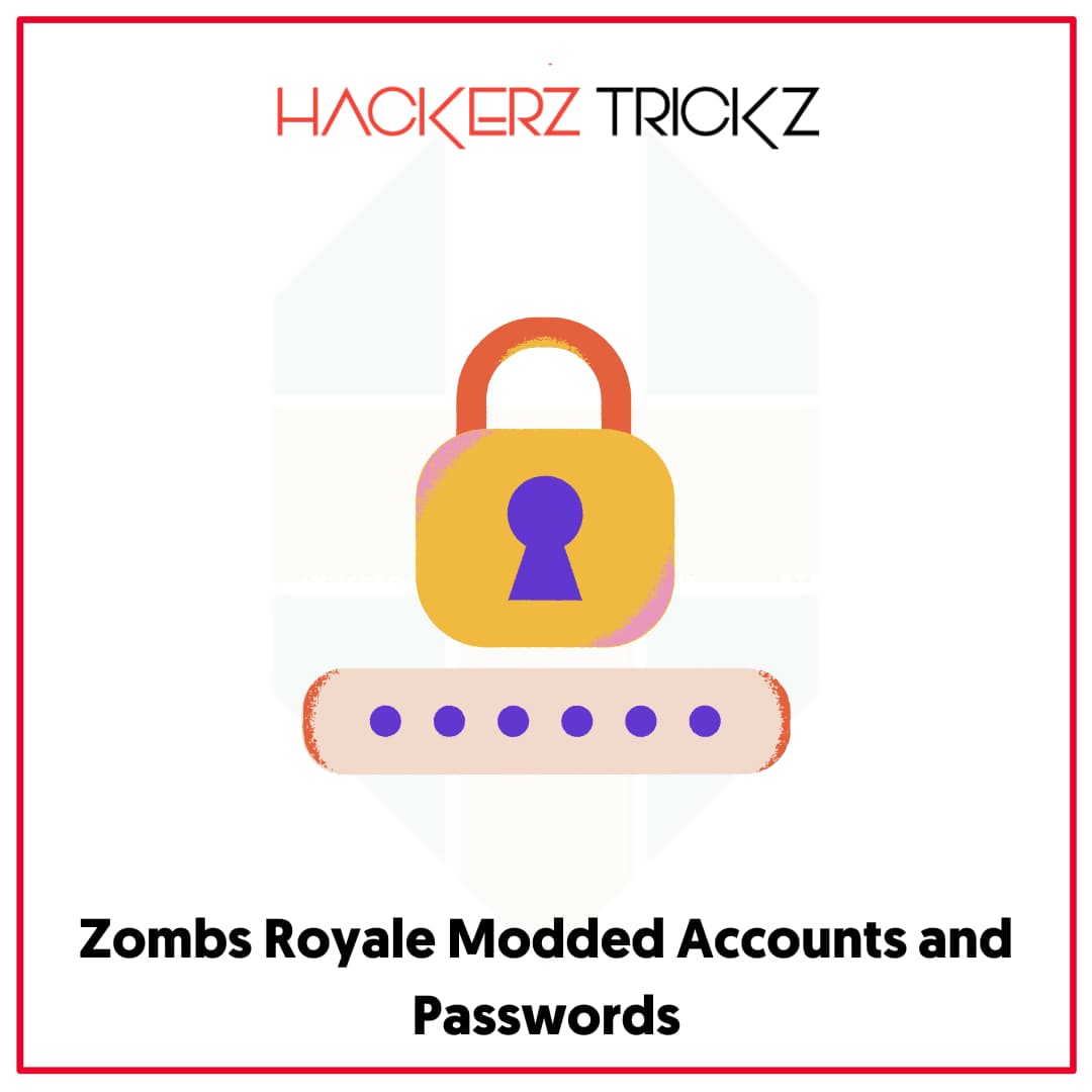 Zombs Royale Modded Accounts and Passwords