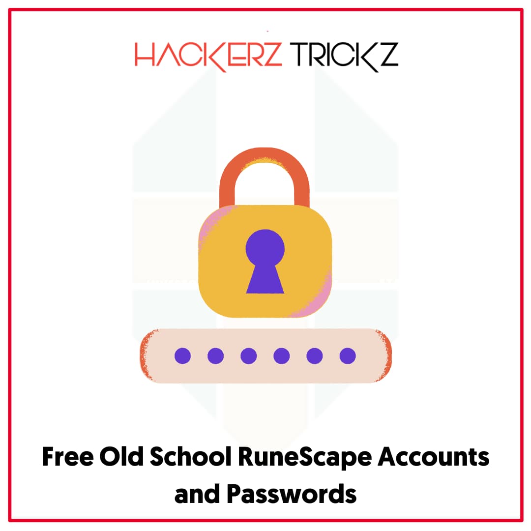 Free Old School RuneScape Accounts and Passwords