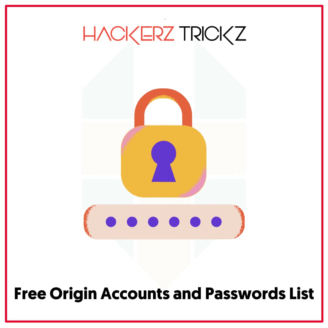 Free Origin Accounts and Passwords List