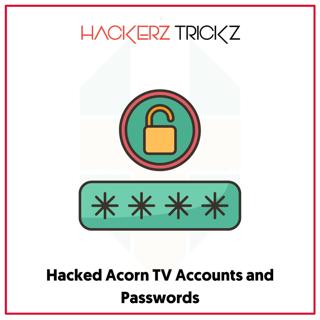 Hacked Acorn TV Accounts and Passwords